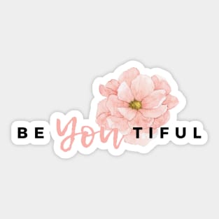 Beyoutiful beautiful quote design Sticker